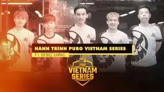 PUBG Vietnam Series Journey - Episode 1: Vikings Gaming