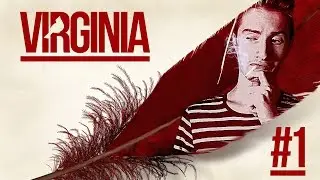 Virginia | Прохождение - #1 | 