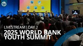 Youth-Led Innovation for a Livable Planet | 2025 World Bank Group Youth Summit: Day 2