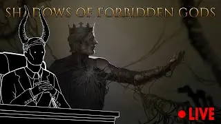 It's gaming time! Playing Shadows of Forbidden Gods!
