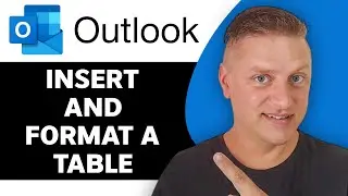 Как вставить и отформатировать таблицу в Outlook | Советы и рекомендации по Outlook 2025