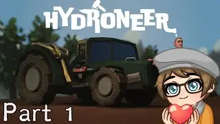 Now Begins the Diggining | Hydroneer