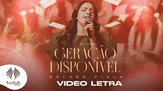Esther Fiaux | Geração Disponível [Video Letra]