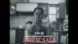JARURI SAZA I thriller I short Film I rd international & production