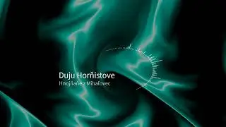 Duju Horňistove - Špivaju Hnojňaňe z Mihaľovec