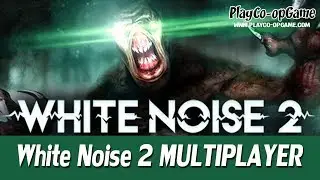 White Noise 2 [PC/Steam] - Multiplayer Gameplay #1