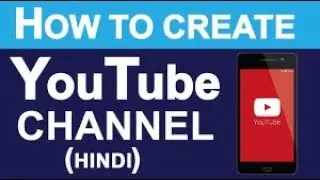 How to create a You Tube Channel in Android | Youtube se paise kaise kamaye | Tech Tips