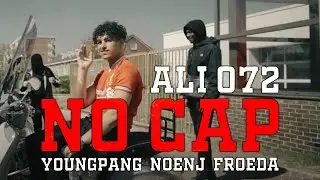 Ali 072 - No Cap ft. Youngpang, Noenj & Froeda (Prod. by Guti)