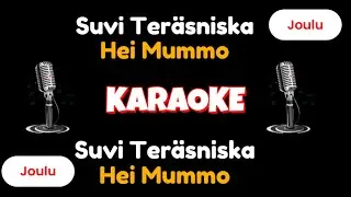 Suvi Ter&auml;sniska - Hei Mummo (KARAOKE TEXTITYS) (JOULU)