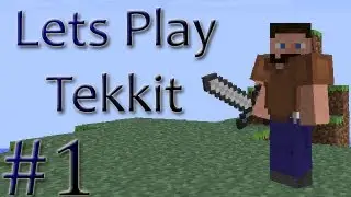 Lets Play Tekkit - Episode 1