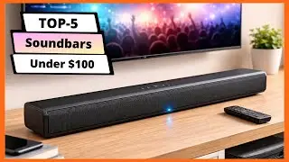✅ Top 5 Best Soundbars Under $100 🔊 | Budget Soundbars That Actually Sound AMAZING! (2026)