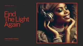 FIND THE LIGHT AGAIN I Official Audio I Modern Soul & Chill Pop I By Koray Ezge&ccedil;