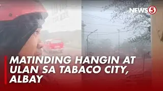 Malakas na hangin at pag-ulan, nararanasan sa Tabaco City, Albay bunsod ng bagyong Uwan