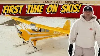 Teaching Myself How To Fly An Airplane On Skis!