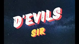 D'Evils SiR lyrics video