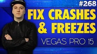 Vegas Pro 15: How To Fix Crashes & Freezes - Tutorial #268