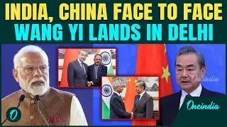 China&rsquo;s Foreign Minister Lands in Delhi: Will PM Modi Confront Beijing on Galwan,Trade War & Border?