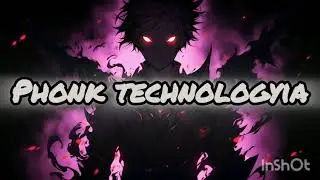 Phonk technologyia song 👻👻
