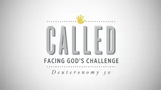 Called: Facing God's Challenge | Pastor Mike Childs