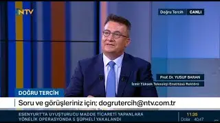 NTV - Doğru Tercih - Prof. Dr. Yusuf Baran - İzmir Yüksek Teknoloji Enstitüsü (24.07.2025)