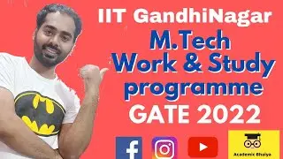 IIT GandhiNagar MTech Work & Study/Valid Gate Score/Stipend 18000 p.m/Academic Bhaiya
