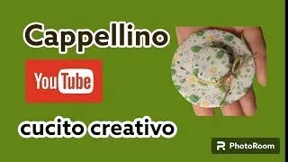 Cappellino cucito creativo