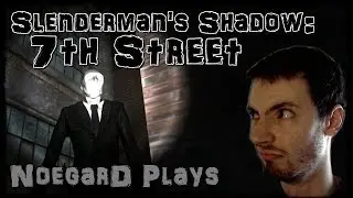 Slender Man's Shadow | 7th Street - Slendy Wants Some Action (Gameplay w/Facecam)