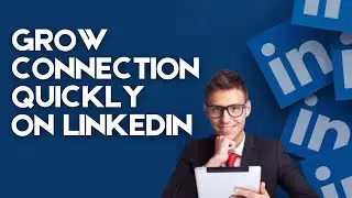 How to Grow Connection on LinkedIn 2025?