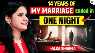 How to Overcome Struggles in Your Marriage | Alka Sharma | Josh Talks #marriagestruggles #love