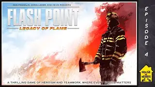 Παίζουμε Flash Point: Legacy of Flame Episode #4 | House of Nerds