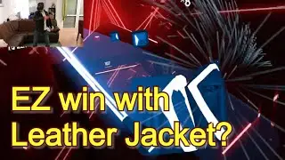 Beat Saber Challenge Rum n' Bass - EZ Win with Leather jacket?