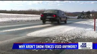 'Ask Evan': Why aren't snow fences used any longer to stop snow drifting?