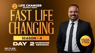 Fast Life Change Season - 4  | Day 2 | Evening Session | Pastor Christy P John