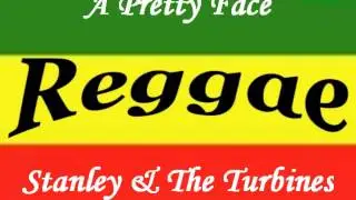 Stanley & The Turbines-A Pretty Face (Dr. Komina)
