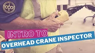 Intro to Overhead Crane Inspector