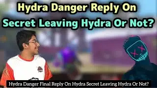 Hydra Danger Final Reply On Hydra Secret Leaving Hydra Or Not?