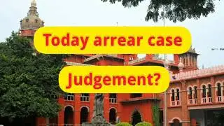 Today Arrear case hearing result