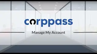Corppass User Guide : Manage My Account