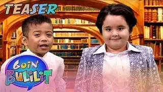 Goin' Bulilit May 19, 2019 Teaser
