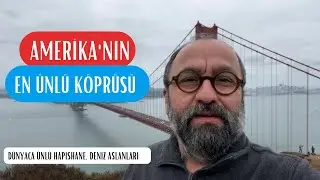 Amerika'nın En Güzel Köprüsü | En Ünlü Hapishanesi | Deniz Aslanları... Bir San Francisco Belgesi