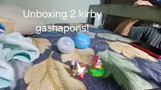 Unboxing 2 Kirby Gashapons (11th birthday special)