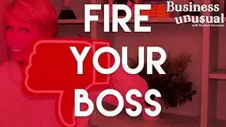 Fire Your Boss - Business Unusual with Barbara Corcoran (Ep. 27)