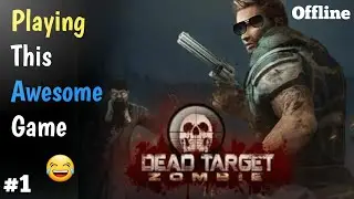 DEAD TARGET GAMEPLAY IN HINDI | Offline Shooting Game 2021