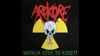 Ardkore - No Good Evil // 08 - Napalm Stix to Kidz!! (1989, Crossover Thrash)