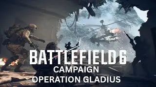 Battlefield 6 Campaign Playthrough | Operation Gladius