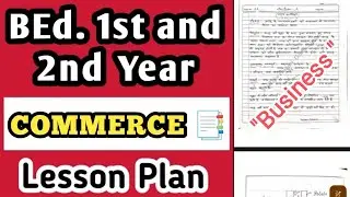 BEd. Commerce - 'Business' Lesson Plan File with PDF and full explanation