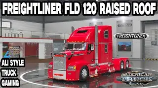 American Truck Simulator (v1.49) | Freightliner FLD 120 Raised Roof | Mega Tuning