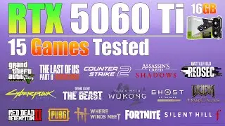 RTX 5060 Ti 16GB Gaming Test and Benchmark - New 15 Games Tested