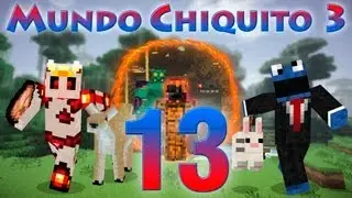 Mundo Chiquito 3 [con MODS] - Ep. 13 - El Minotauro del Laberinto es un cabroncete