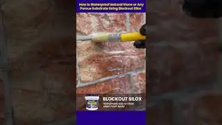 How To Waterproof Natural Stone or Any Porous Substrate Using Blockout Silox